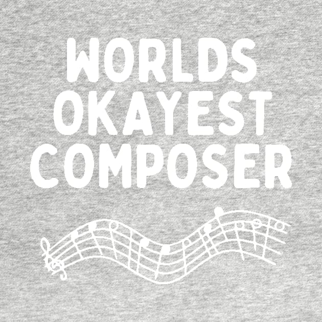 World okayest composer by Word and Saying